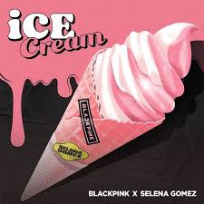 Download Blackpink Ice Cream With Selena Gomez Mp3 Ice Cream Lyrics Selena Gomez Ice Cream Poster