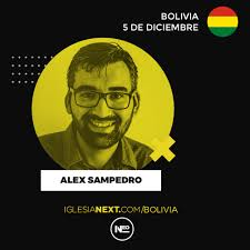 Este sábado 5 de diciembre Iglesia Next Experiencia Online en Bolivia!!  Estará con nosotros desde España, el director de especialidades 625 Esuropa Alex  Sampedro Es licenciado en psicología, poeta, compositor y violinista.