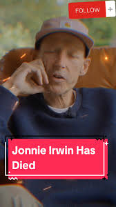 Jonnie Irwin Has Died #irwin #jonnie #jonnieirwin #died