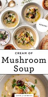 Cream Of Mushroom Soup Recipe Love And Lemons Recipe In 2020 Soup Recipes Mushroom Soup Recipes Creamed Mushrooms