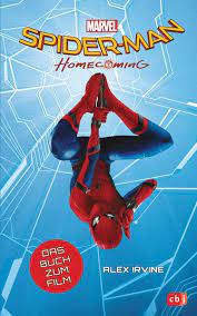 2017 | 12 | 2 std. Marvel Spider Man Homecoming Von Alex Irvine Buch 978 3 570 17802 7
