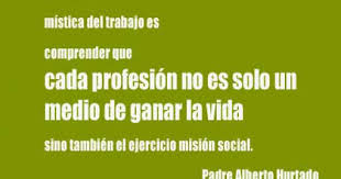 Frases inpiradas en dichos de l dr. Una Frase Para Cada Dia Del Padre Alberto Hurtado El Quehaydecierto Cl Noticias De Copiapo Y Atacama