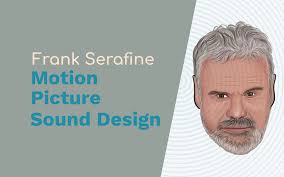 Frank Serafine motion picture sound design synthesizers and sound effects