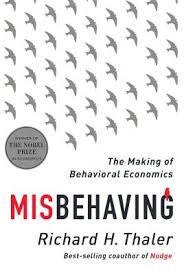 Misbehaving The Making Of Behavioral Economics Indiebound Org