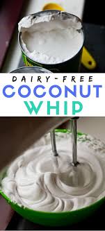 How To Make Coconut Whip How To Healthyhappylife Com Recipe Dairy Free Dessert Milk Recipes Free Desserts