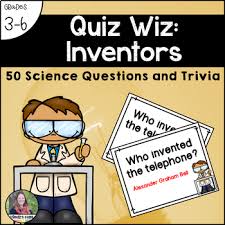 Perhaps it was the unique r. Quiz Wiz Science And Trivia Questions Inventors By Draz S Class Tpt