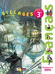 Des conseils, des tests et des exercices pour reconnaître. Sillages Francais 3e Manuel De L Eleve Ed 2017 Bordas Editeur