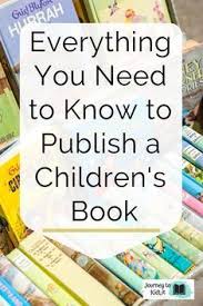 Everything You Need To Know To Publish A Children S Book Journey To Kidlit In 2020 Writing Childrens Books Ebook Writing Book Writing Tips