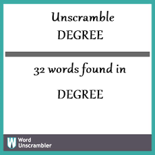 From middle english degre, borrowed from old french degré (french: Unscramble Degree Unscrambled 32 Words From Letters In Degree