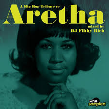 Listen to Hip Hop Tribute To Aretha Franklin (WhoSampled.com & DJ Filthy  Rich) by djfilthyrich 4 in Aretha playlist online for free