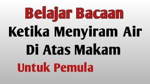 Berdoa setelah sholat fardhu dan bantahan bagi yang mengingkarinya; Doa Menyiram Air Di Atas Kubur Arab Dan Latin Cara Membaca Youtube