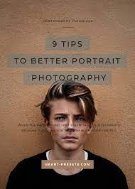 Nine Tips To Better Portrait Photography For The Beginner Best Portrait Photography Portrait Photography Tips Photography Lessons