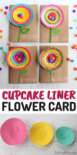 Our moms took them home as souvenirs. Easy To Make Diy Cupcake Liner Flower Card Craft Kids Teens And Adults Craft