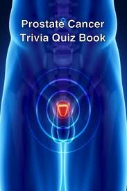 Read on for some hilarious trivia questions that will make your brain and your funny bone work overtime. Prostate Cancer Trivia Quiz Book Quiz Book Trivia 9781494820053 Amazon Com Books