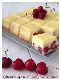 Prechauffer Le Four A 150 C Denoyauter 200g De Cerises Et Les Mettre Dans Le Moule Tablette Ou Un Autre Mou Chocolat Blanc Recette Dessert Recettes Sucrees