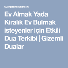 Ev almak için dua, kendi evine sahip olmak isteyen ve başkasının kirası altında bulunmak istemeyen müminlerin sıkça okudukları bir duadır. Ev Almak Yada Kiralik Ev Bulmak Isteyenler Icin Etkili Dua Terkibi Gizemli Dualar Dualar Yaya Duanin Gucu