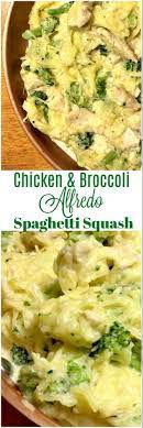 Chicken And Broccoli Alfredo Spaghetti Squash Skip The Pasta And Have Healthy Spaghetti Squash Spaghetti Squash Recipes Easy Spaghetti Squash Recipes Chicken