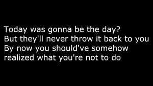 Today is gonna be the day that they're gonna throw it back to you by now you should've somehow realized what you gotta do i don't. Oasis Wonderwall Lyrics Youtube