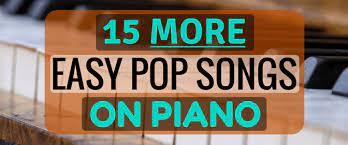 Pop songs piano music tutorials easy beginner pdf. 15 Easy To Play Pop Songs For Piano Piano Tutorials Takelessons