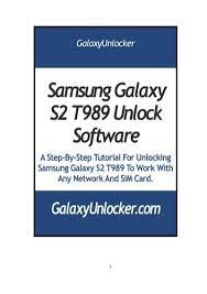 Each year, samsung and apple continue to try to outdo one another in their quest to provide the industry's best phones, and consumers get to reap the rewards of all that creativity in the form of some truly amazing gadgets. Samsung Galaxy S2 T989 Unlock Software Galaxyunlocker