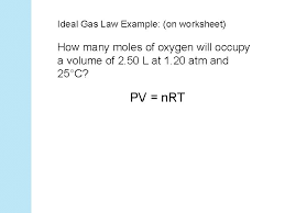 There is also a real gas law which is much more complicated and produces a result which, under most circumstances, is almost identical to that predicted by the free math worksheets. The Gas Laws Properties Of Gases Assumed To