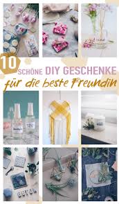 10 Schone Diy Geschenke Fur Die Beste Freundin Selbermachen Weihnacht
