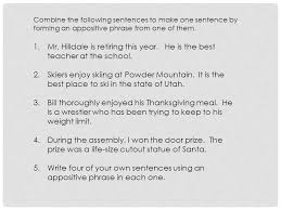 Appositive Phrase What Is An Appositive The Word Appositive Comes From A Latin Verb Meaning To Put Near Or Next To Following Its Definition An Appositive Ppt Download