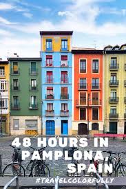 Look & find pamplona con multitud de propiedades, pisos , chalet , casas, villas en todas las zonas y localidades, incluyendo toda la provincia de navarra. 48 Hours In Pamplona Travelcolorfully Spain Travel Europe Travel Spain Tourism