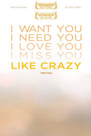 I miss you, i need you. Like Crazy Movie Trailers Itunes Like Crazy Movie Like Crazy I Need You Love