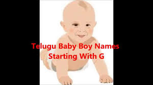 It is one of the most popular hindu baby boy names, which means noble: Telugu Baby Boy Names With G Youtube