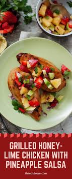 Recipe Grilled Honey Lime Chicken With Pineapple Salsa The Eat Down Recipe Delicious Grill Recipes Summer Bbq Recipes Lime Chicken Recipes
