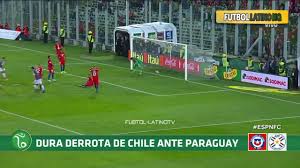 Paraguay vs chile prediction, tips and odds. Chile Vs Paraguay 0 3 Resumen Goles Hd Eliminatorias Rusia 2018 31 08 2017 Youtube