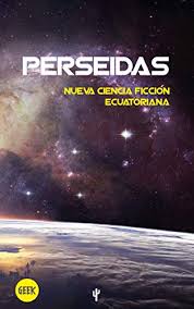 Las entradas se pondrán a la venta el 11 de junio en osondocamiño.es. Perseidas Nueva Ciencia Ficcion Ecuatoriana Antologia De Cuento Spanish Edition Ebook Varios Autores Pena Bossano Santiago Rodrigo Mendizabal Ivan Amazon In Kindle Store