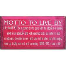 Vintage Sign Motto To Live By Wine Beer Etc Mottos To Live By Motto Inspirational Words