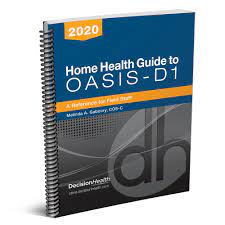 Home Health Guide To Oasis D1 A Reference For Field Staff Home Care Hospice Resource Healthcare Provider Solutions