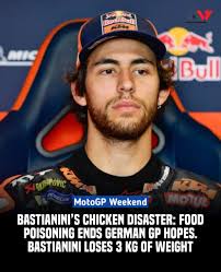 Enea Bastianini has revealed the shocking truth behind his withdrawal from  the German GP, not appendicitis, but food poisoning from contaminated  chicken. The KTM rider was hospitalized with a campylobacter infection,  losing