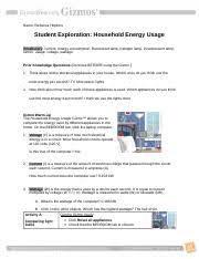 In the reaction energy gizmo™, you will explore how the energy of chemical bonding relates to temperature changes that drag the first water molecule away from the template, then use the gizmo to create a second water molecule. Household Energy Gizmo Name Date Student Exploration Household Energy Usage Vocabulary Current Energy Consumption Fluorescent Lamp Halogen Lamp Course Hero