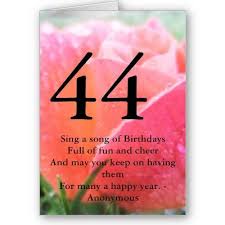 44th Birthday Quote Orange Rose Greeting Card Birthday Quotes Birthday Wishes For Myself Happy 44th Birthday