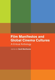 Film Manifestos And Global Cinema Cultures By Scott