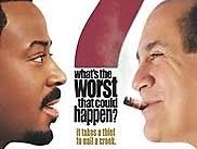 What's the Worst That Could Happen? * (2001, Martin Lawrence, Danny DeVito,  John Leguizamo, Glenne Headly, Carmen Eiogo, Bernie Mac)