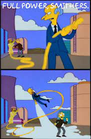 Full power, Smithers!