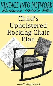 Child size adirondack rocking chairs. Amazon Com Child S Upholstered Rocking Chair Plans Restored 1940 S Plans Ebook The Vintage Info Network Kindle Store