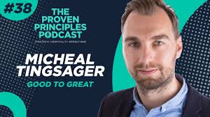 Good to Great: Michael Tingsager, Hospitality Mavericks