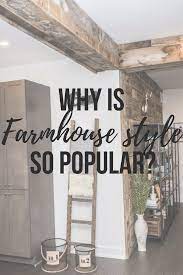 Lots of inspiration for anyone looking for exterior home updating ideas. Why Is Farmhouse Style So Popular Kikiinteriors Com