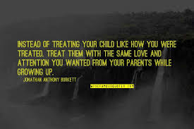 Maybe you would like to learn more about one of these? How Much You Love Your Parents Quotes Top 9 Famous Quotes About How Much You Love Your Parents