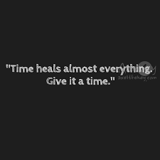 Time Heals Almost Everything Quote Time Heals Time Quotes Quotes