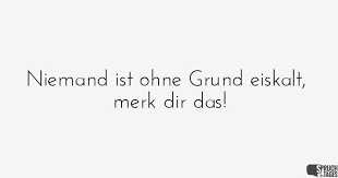 Geniesse Die Zeit Mit Dem Menschen Den Du So Sehr Liebst Denn Irgendwann Kann Es Schon Zu Spat Dafur Sein Eiskalte Spruche Zitate Nachdenken Spruche Zitate