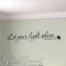 Let Your Light Shine Scripture Wall Decal Vinyl Wall Quotes Stencils Wall