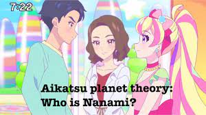 How can you help all the aikatsu wiki? Aikatsu Planet Theories Who Will Be The True Identity Of Nanami Youtube