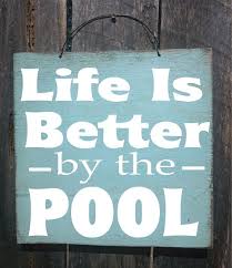 Pool Decor Pool Sign Patio Decor Life Is Better By The Pool Etsy Pool Signs Pool Decor Backyard Pool